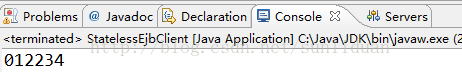 計算機生成了可選文字:豆prob.ems石JaVodo可亙。些．orotion廈面，o.e不品servers<terminated>StatelessEjbClient[JavaApplication]C:JavaMD叭bin丫avaw.exe(2012234