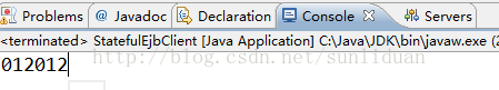 計算機生成了可選文字:里prob'ems旦，。vodo。且墜吵。，'on曰Conso'e<terminated>StatefuIEjbClient[JavaApplication]C:Java劃D叭blnVavaw.exe（舀012012｝一一